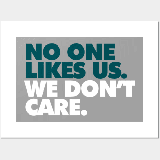 No One Likes Us, We Don't Care Alt Posters and Art